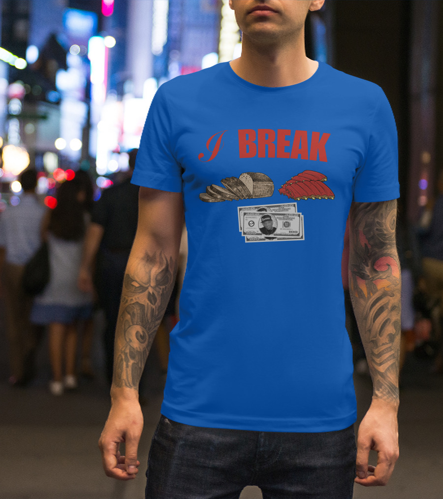 I Break Bread Ribs Hundred Dollar Bills Nas Money Stack T-Shirt