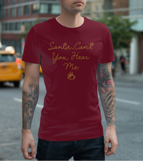 Santa Can't You Hear Me Christmas Bell T-Shirt