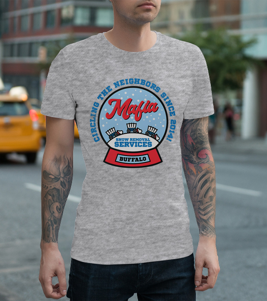 Buffalo Mafia Snow Removal Services Circling the Neighbors Since 2014 T-Shirt