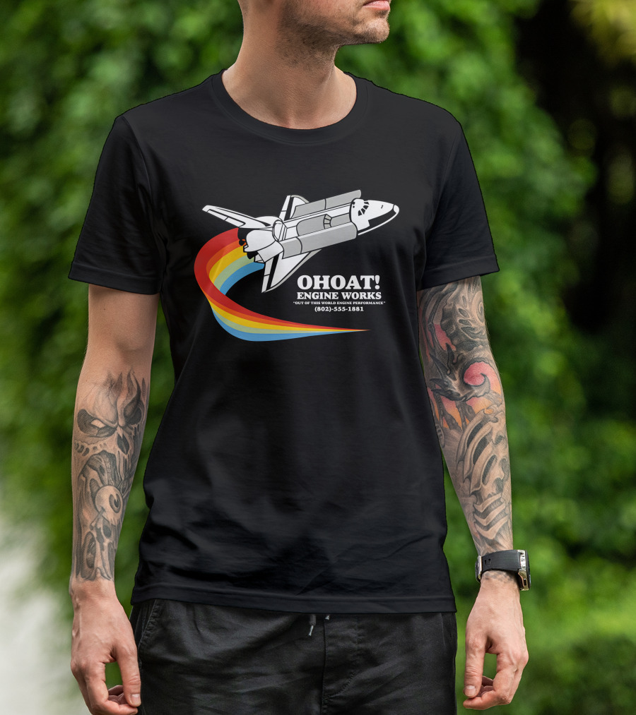 Ohoat Engine Works Out Of This World Engine Performance Shuttle Rainbow (802) 555-1881 T-Shirt