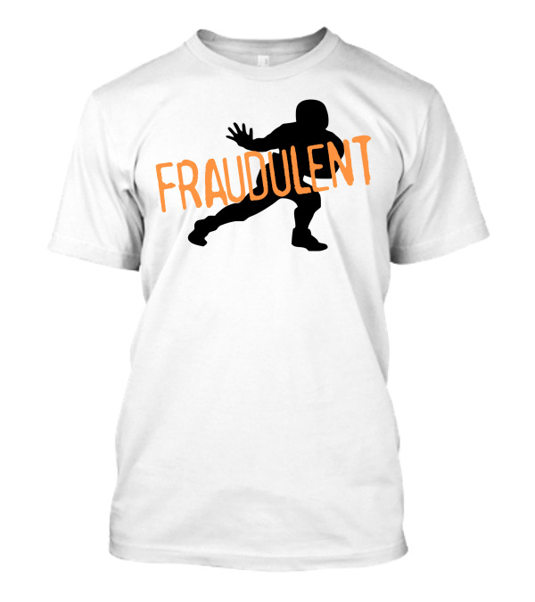Fraudulent Football Player T-Shirt