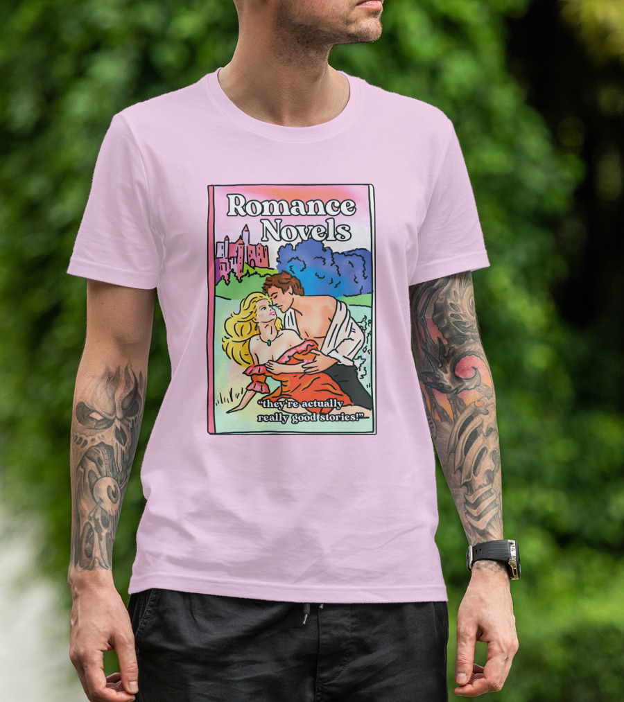 Romance Novels They're Actually Really Good Stories Scenic Castle Backdrop T-Shirt