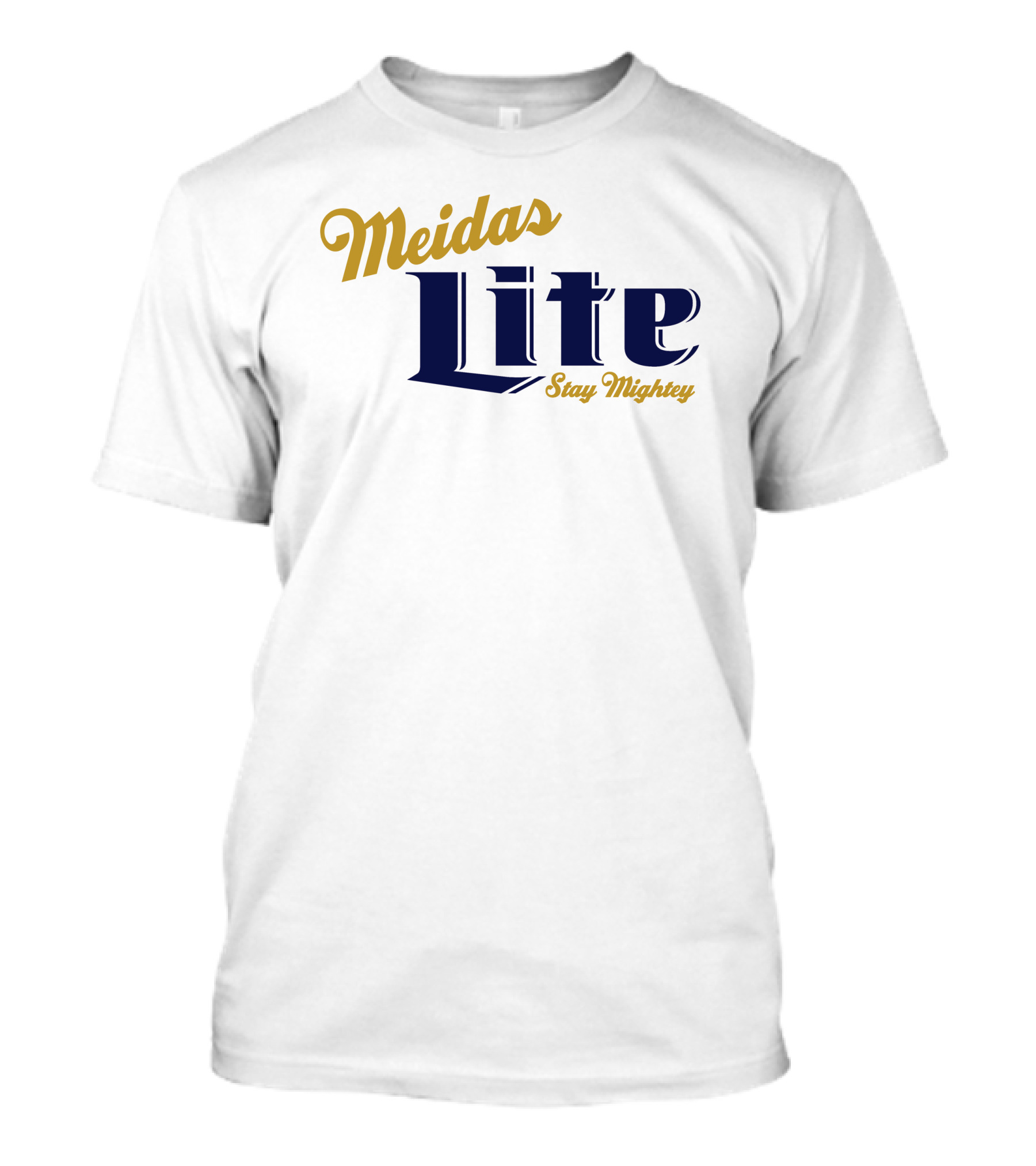 Meidas Lite Stay Mightey Meidas Touch Merch T-Shirt