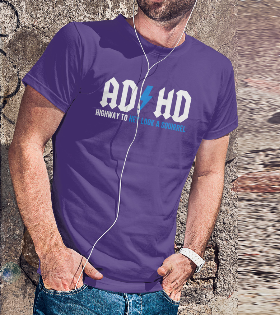 ADHD Highway To Hey Look A Squirrel Vintage Rock T-Shirt