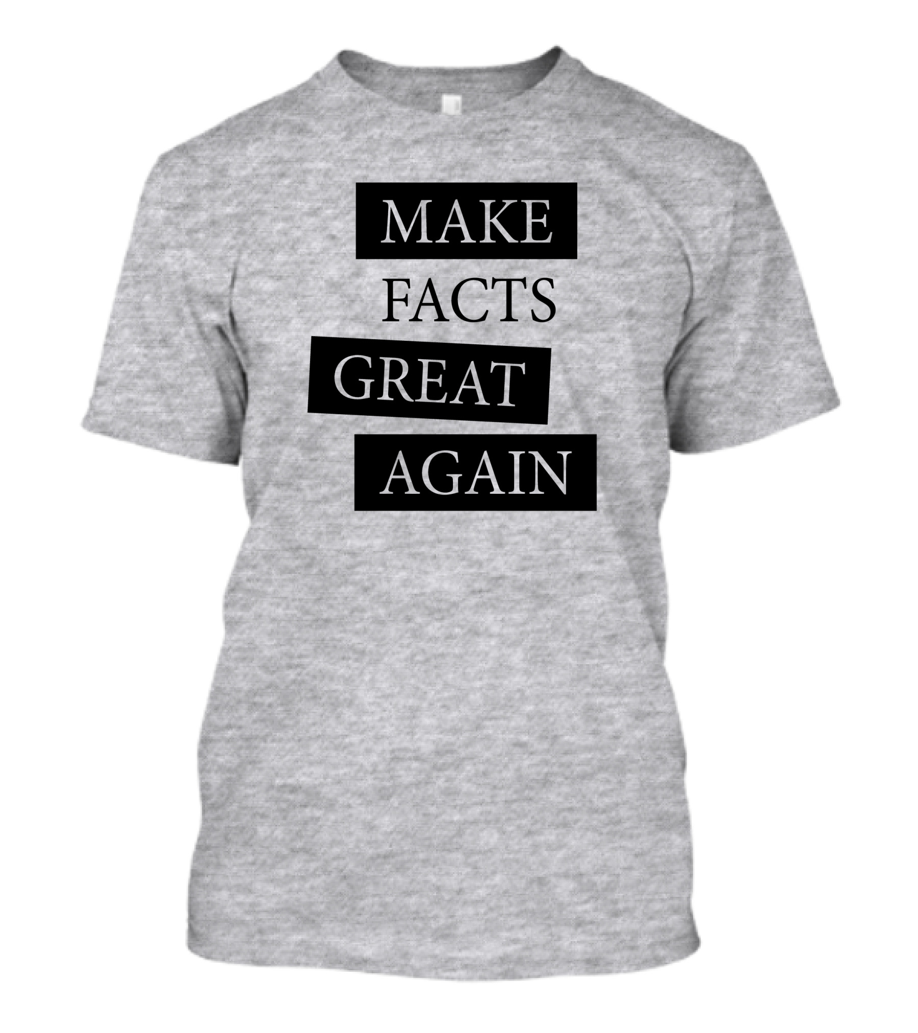 Chan-jo Jun Make Facts Great Again T-Shirt