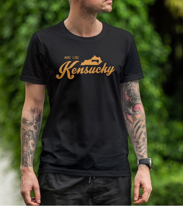 More Like Kensucky With Kentucky Map Outline T-Shirt