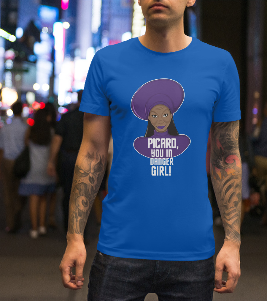 Picard You In Danger Girl T-Shirt