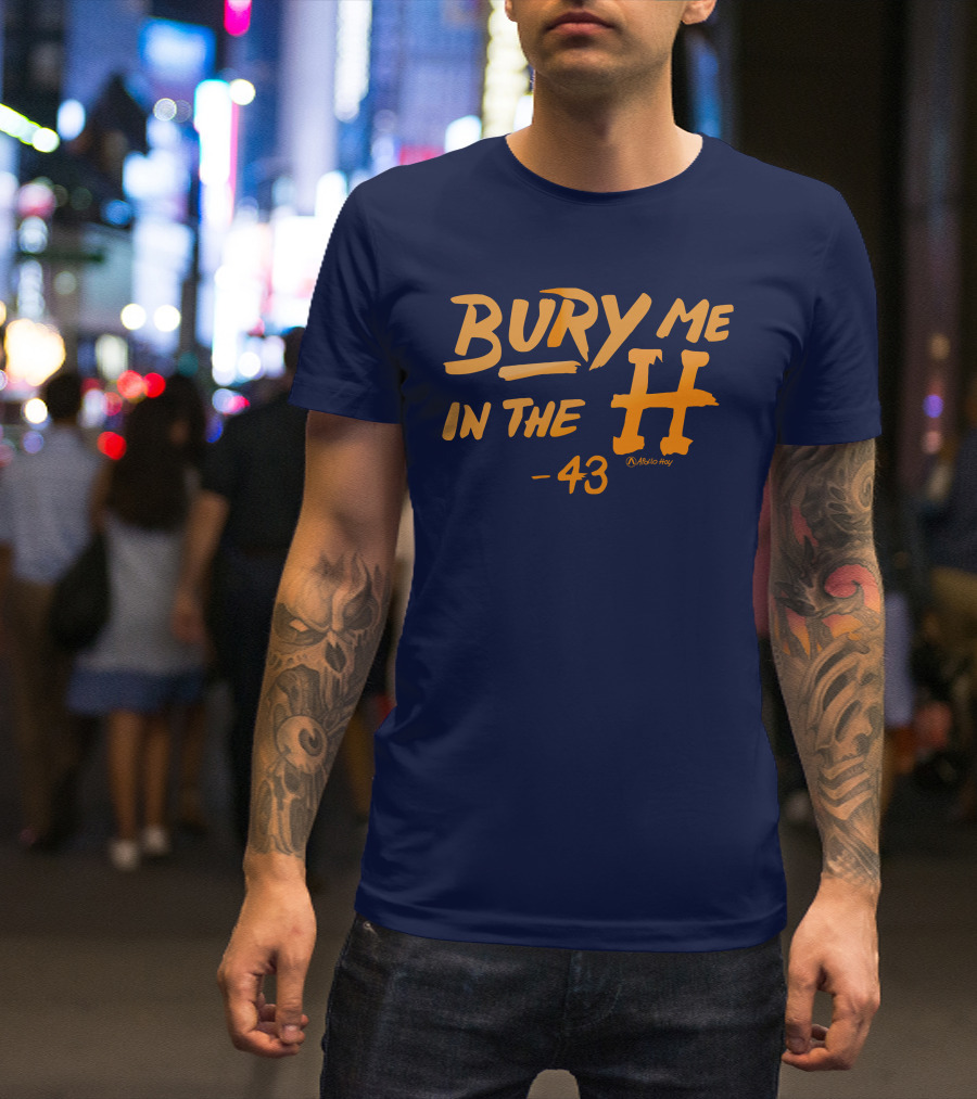 Bury Me In The H 43 Killab 19 Astro May T-Shirt