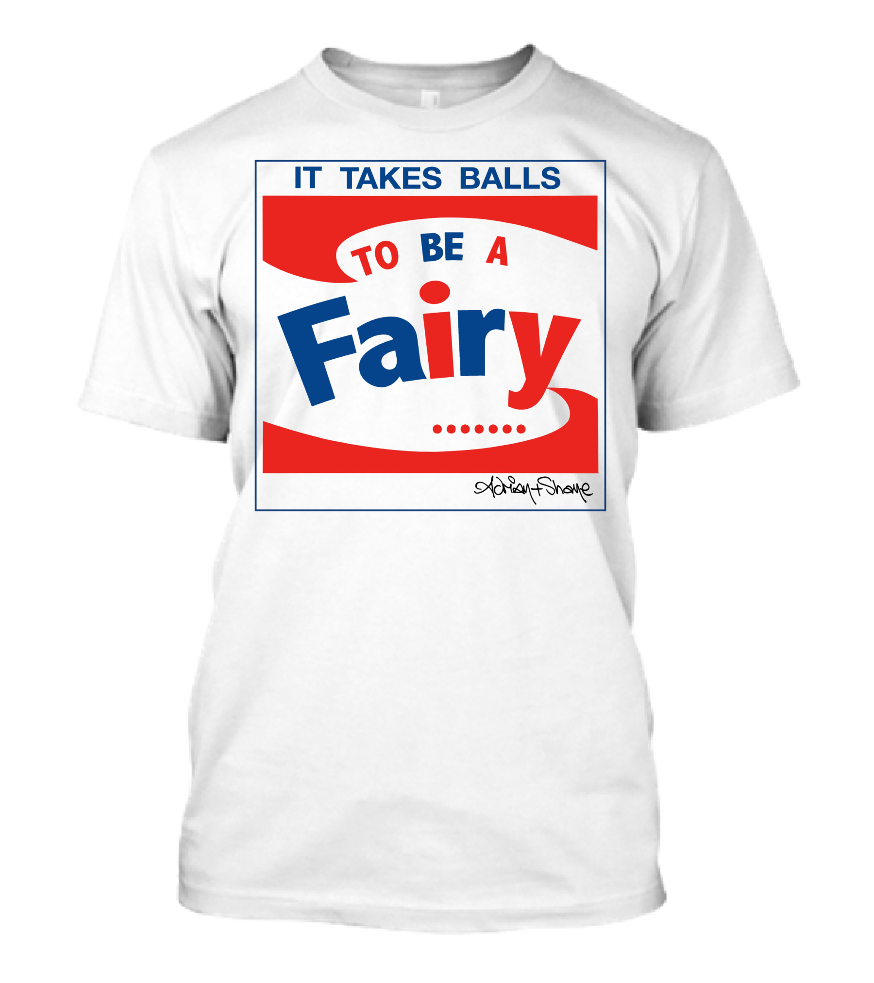 IT TAKES BALLS TO BE A FAIRY Adrian Shaughnessy Groovy Red And Blue T-Shirt