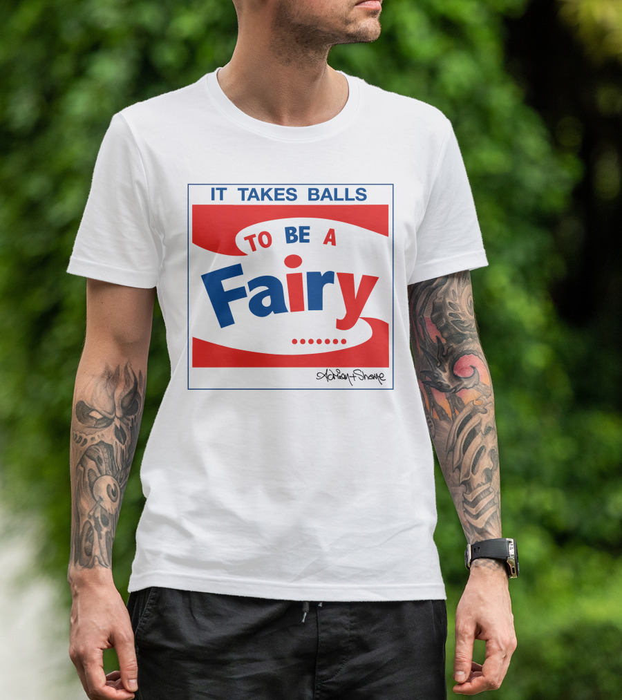 IT TAKES BALLS TO BE A FAIRY Adrian Shaughnessy Groovy Red And Blue T-Shirt