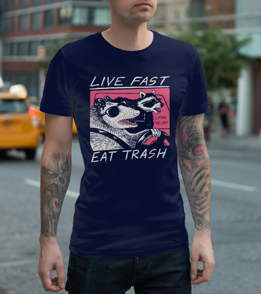 Live Fast Eat Trash Raccoon Driving Living the Life T-Shirt
