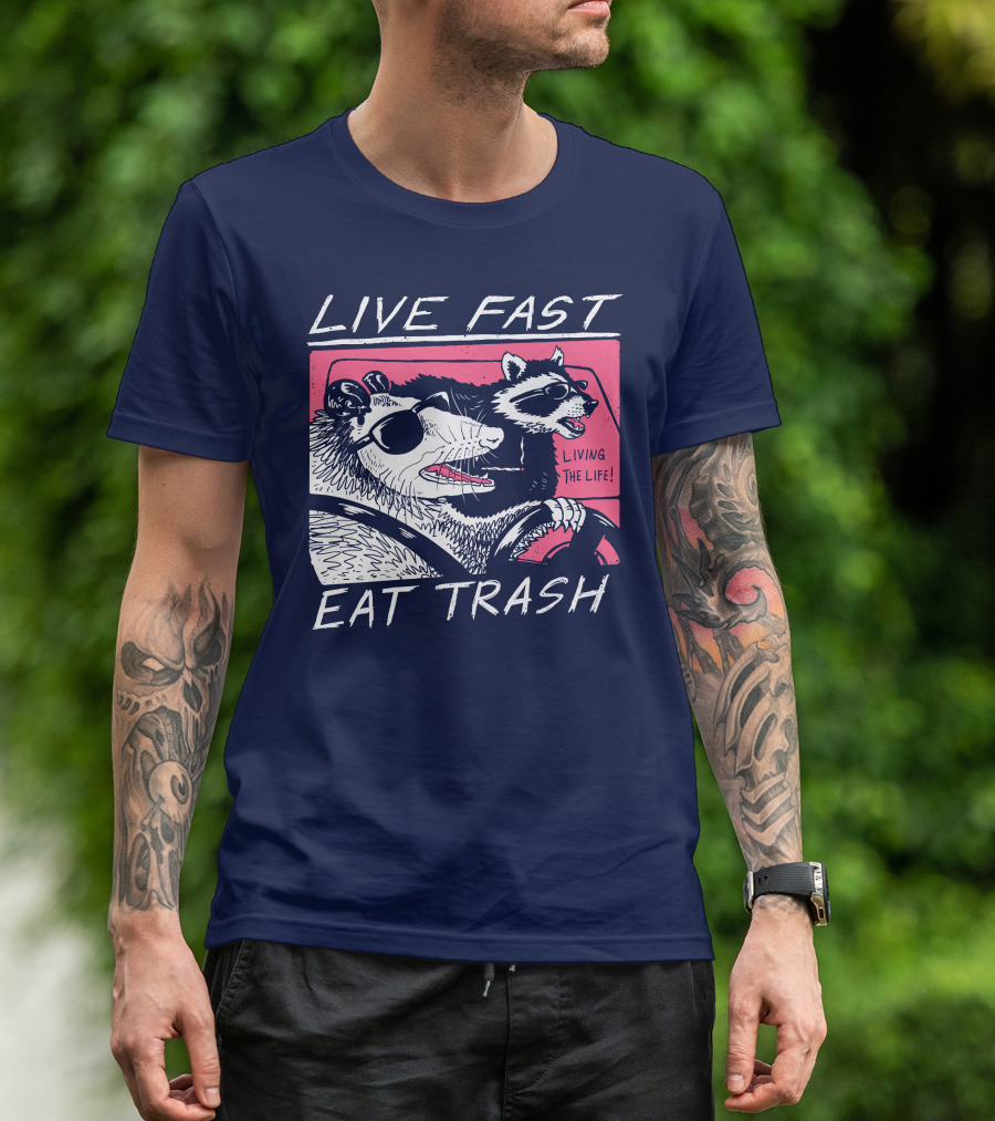 Live Fast Eat Trash Raccoon Driving Living The Life T-Shirt