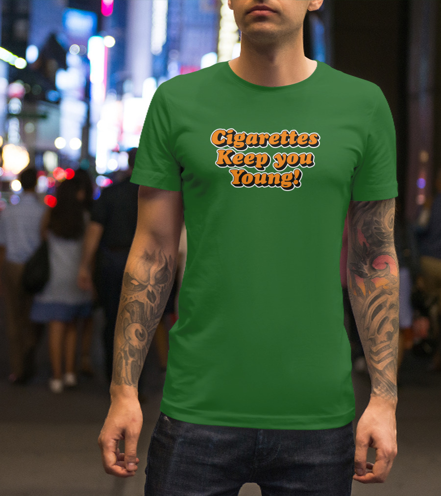Cigarettes Keep You Young Retro Style Bold Orange Text On Green T-Shirt