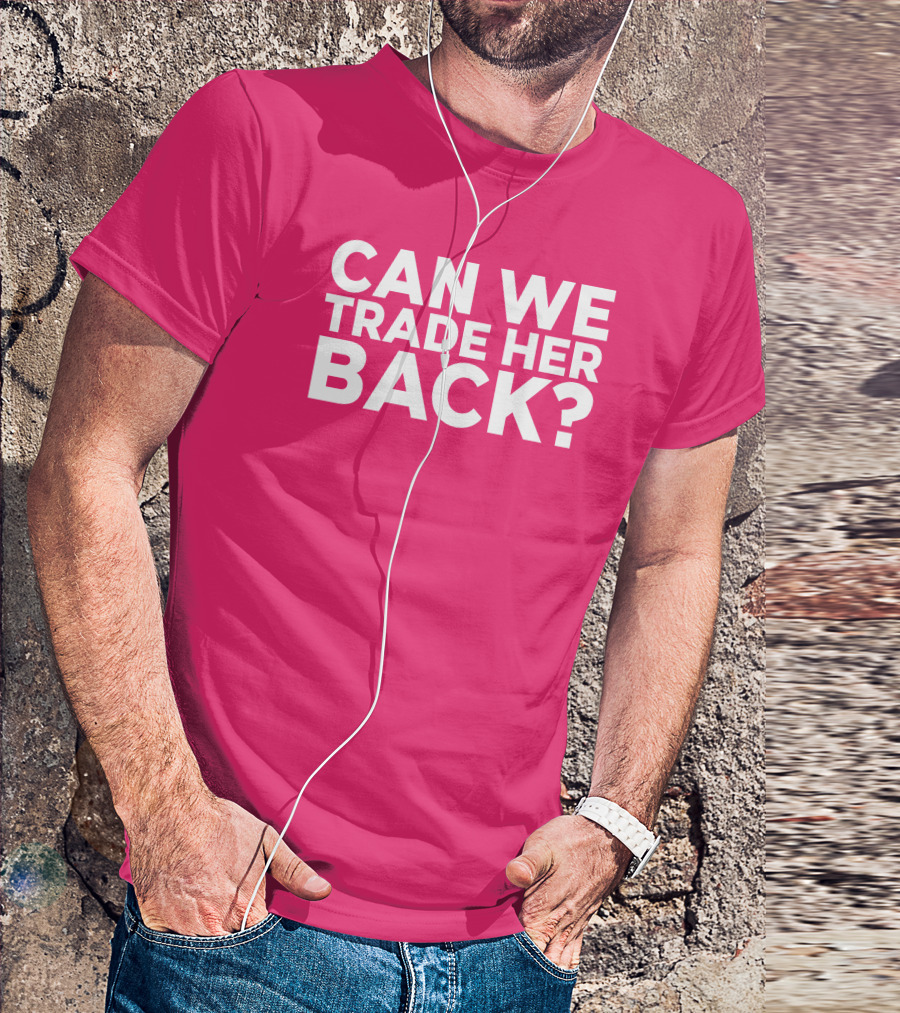 Crowder Can We Trade Her Back T-Shirt