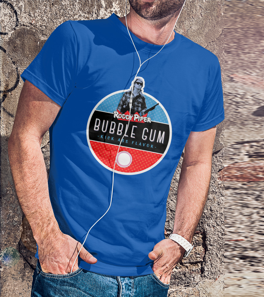 Roddy Piper Bubble Gum Kick Ass Flavor T-Shirt