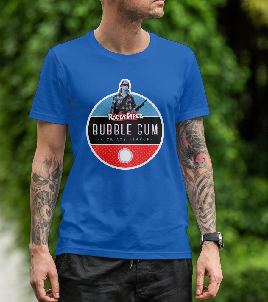 Roddy Piper Bubble Gum Kick Ass Flavor T-Shirt