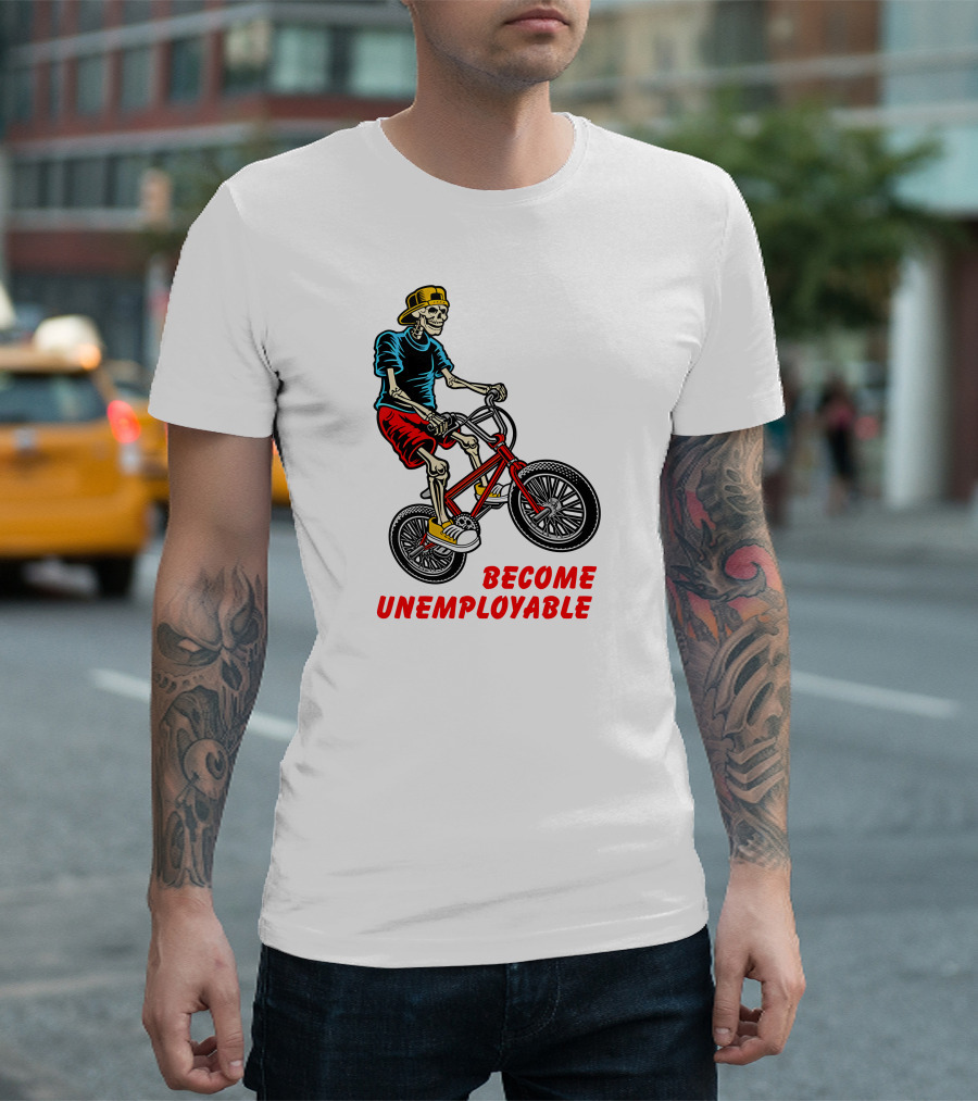 Shithead Steve Merch Skeleton BMX Rider Become Unemployable T-Shirt