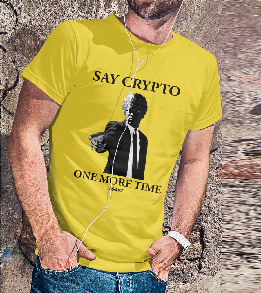Pulp Fiction Style Say Crypto One More Time FOMO21 T-Shirt