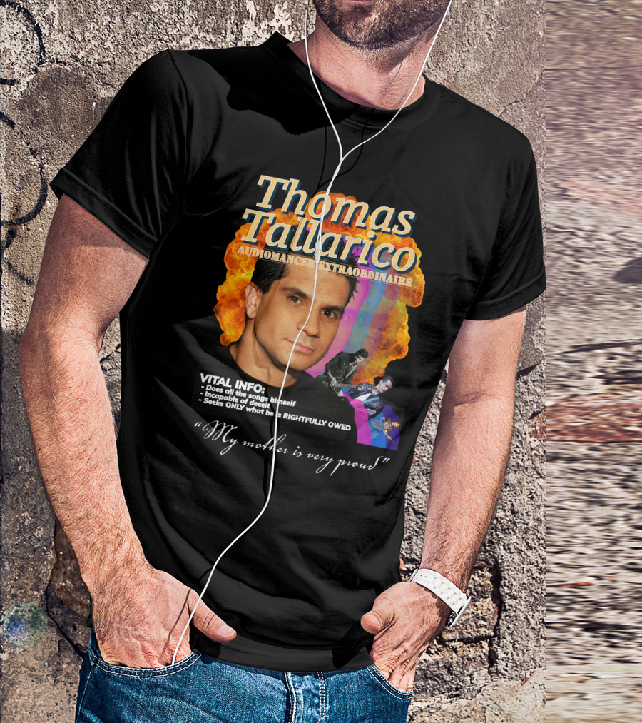 Thomas Tallarico Audiomancer Extraordinaire Vital Info My Mother Is Very Proud T-Shirt