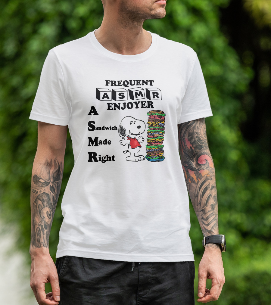 Snoopy Frequent ASMR Enjoyer A Sandwich Made Right T-Shirt