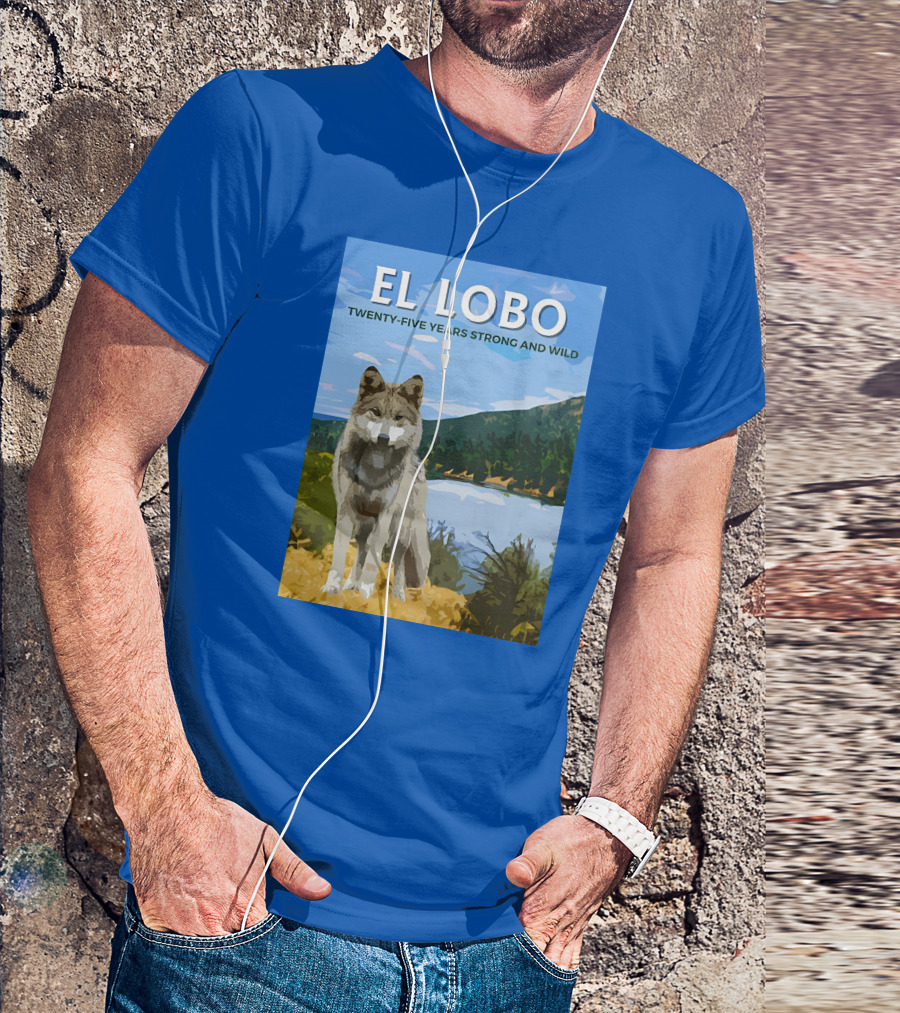 EL LOBO Twenty-Five Years Strong And Wild Nature Landscape Wolf T-Shirt