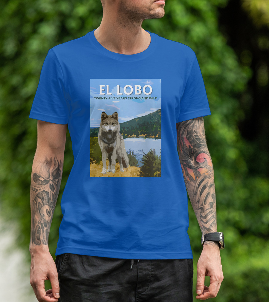 EL LOBO Twenty-Five Years Strong And Wild Nature Landscape Wolf T-Shirt