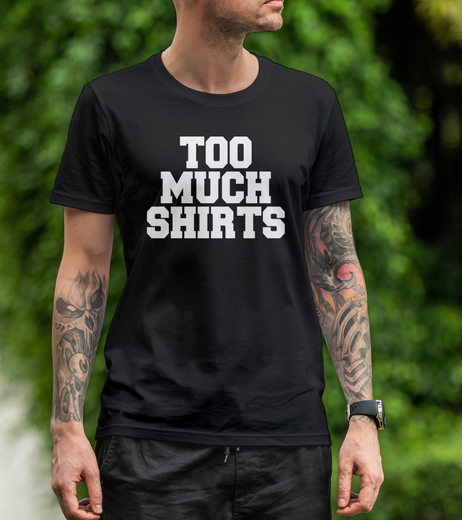 Too Much Shirts Pod Meets World Merch Too Many T-Shirt