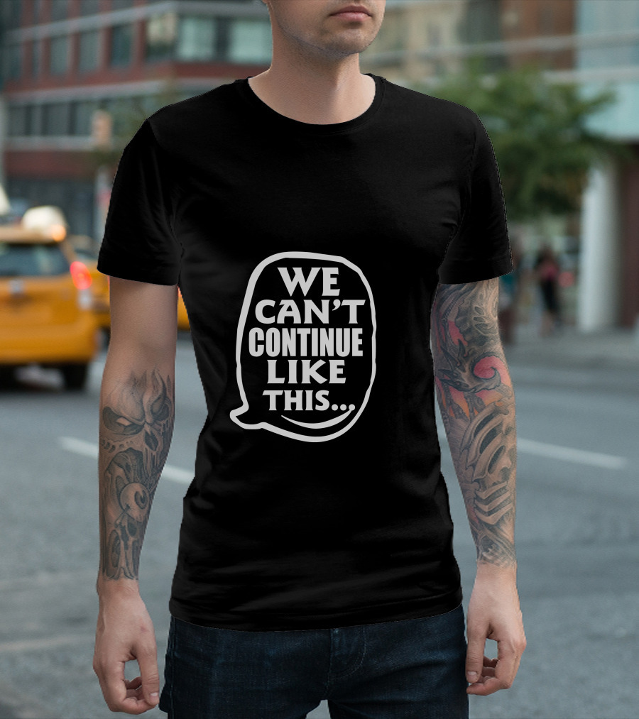 Omoyele Sowore We Can’t Continue Like This… T-Shirt