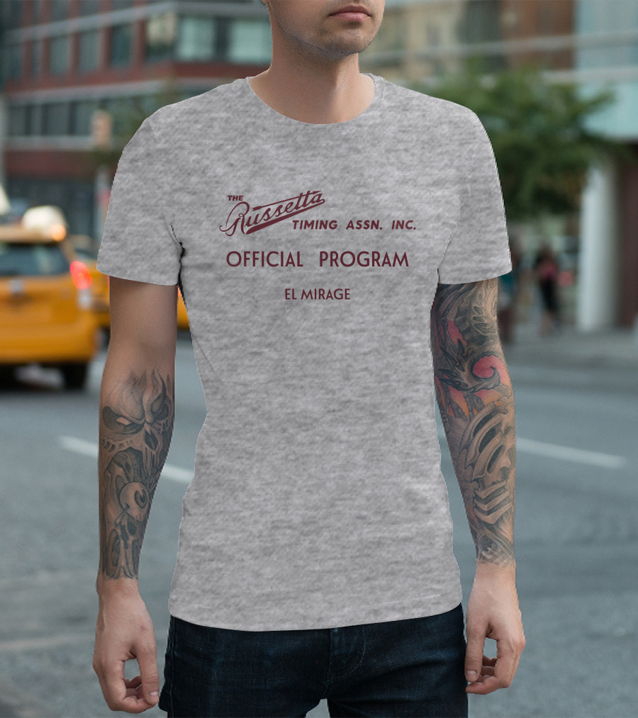 Russetta Timing Assn Inc Official Program El Mirage T-Shirt