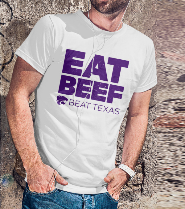 K-State Wildcats Eat Beef Beat Texas Basketball Rivalry T-Shirt