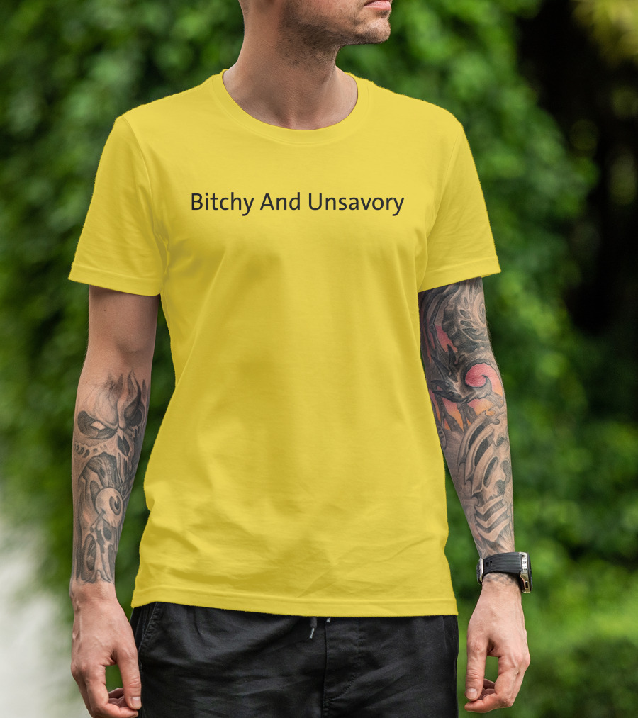 Bitchy And Unsavory Bold Yellow T-Shirt