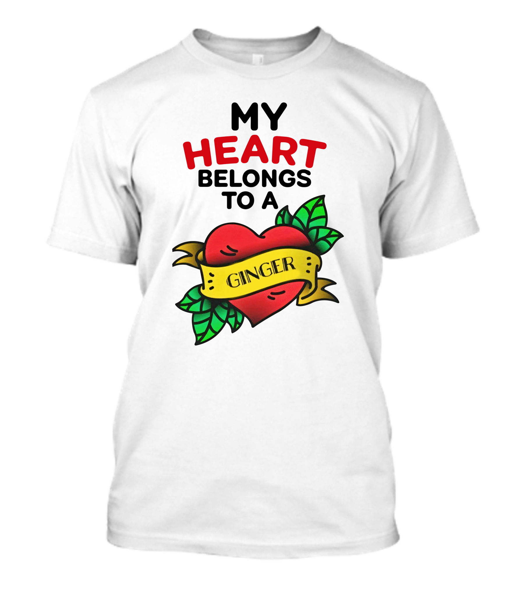 My Heart Belongs To A Ginger Heart Tattoo T-Shirt