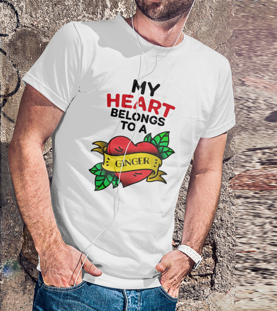 My Heart Belongs To A Ginger Heart Tattoo T-Shirt