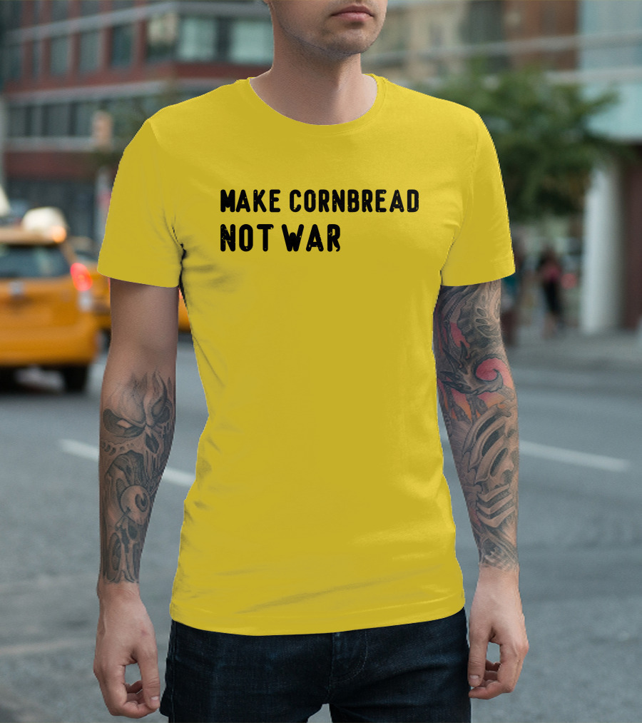 Make Cornbread Not War T-Shirt