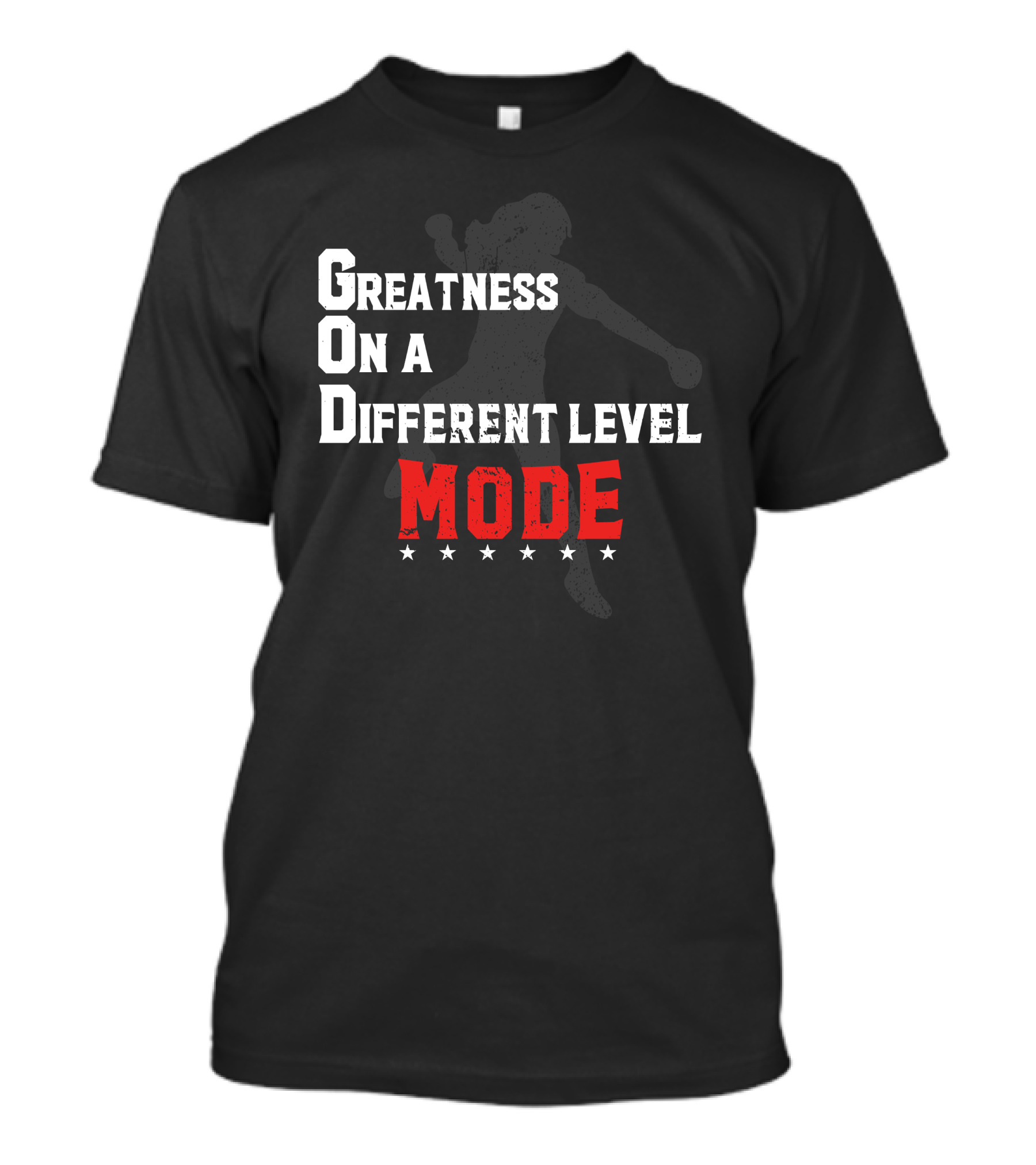 Greatness On A Different Level Mode Silhouette G.O.D T-Shirt