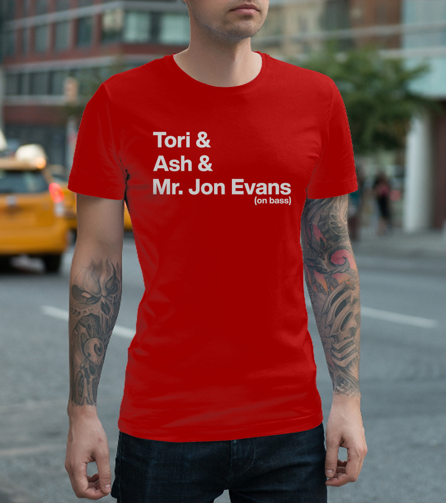 Tori And Ash And Mr. Jon Evans (On Bass) T-Shirt