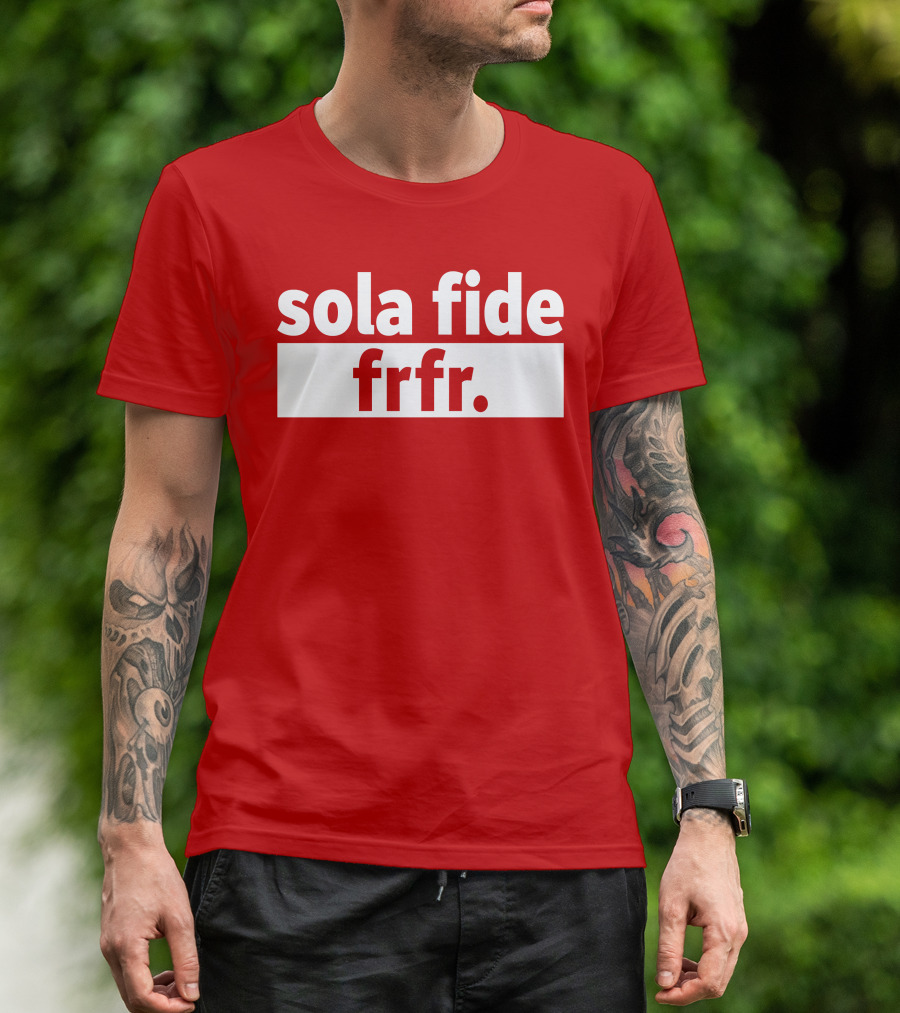Sola Fide Frfr Bold Minimalist T-Shirt