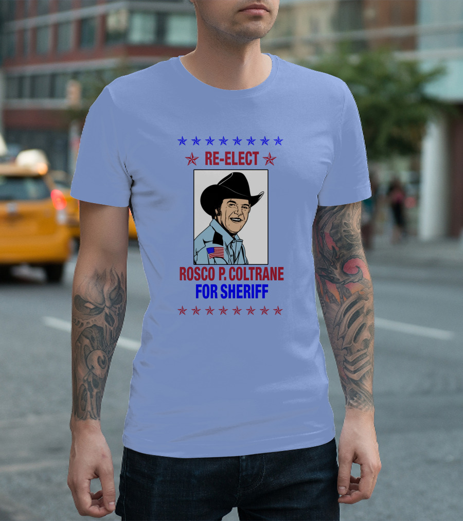 Re-Elect Rosco P. Coltrane For Sheriff Star-Spangled Campaign T-Shirt