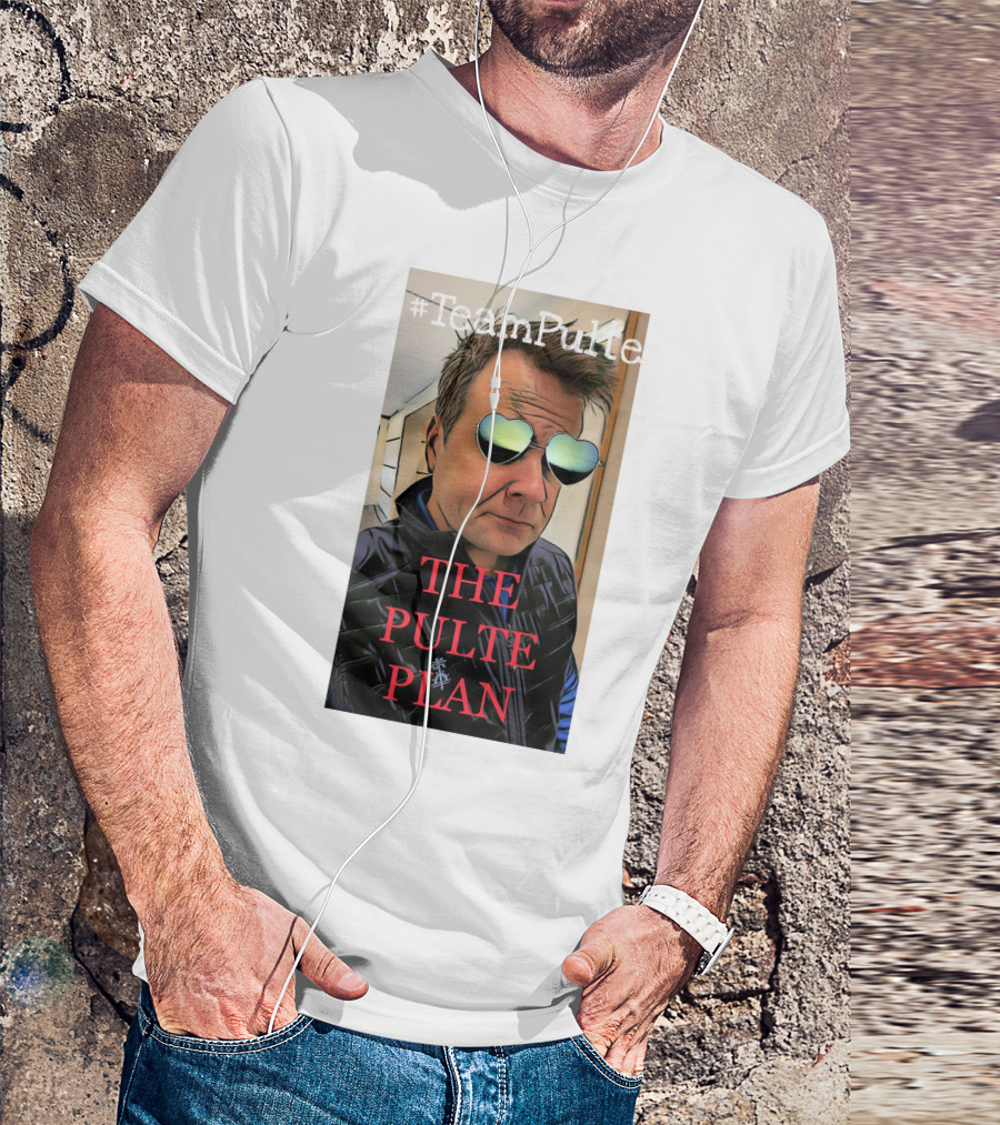 TeamPulte The Pulte Plan T-Shirt