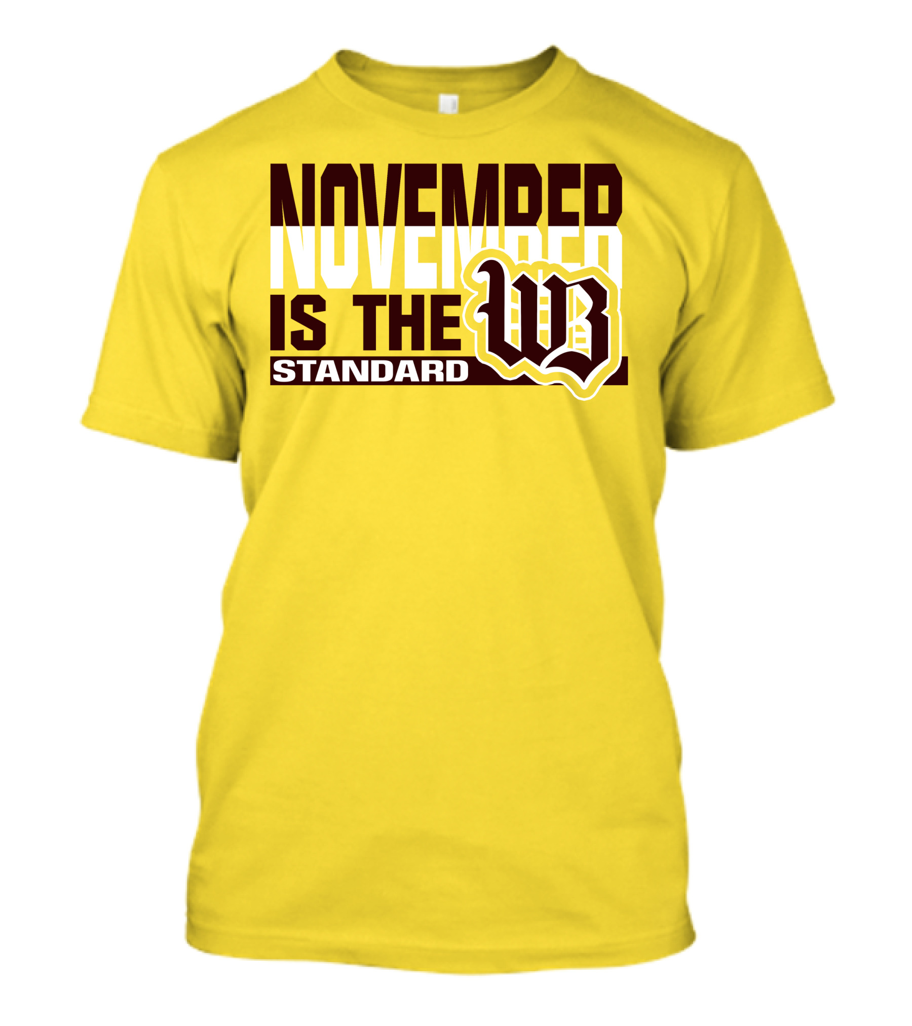 November Is The Standard WB T-Shirt