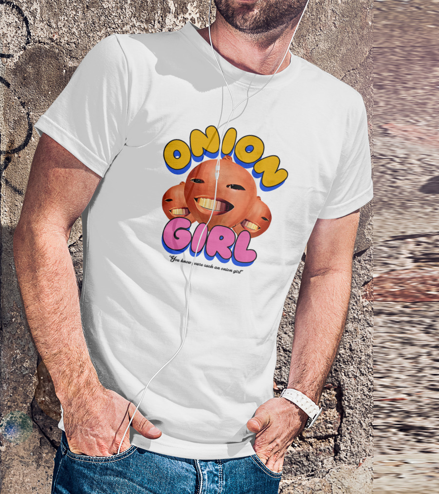 Jacob Collier Onion Girl You Know Youre Such An Onion Girl T-Shirt