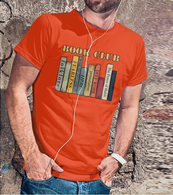 Book Club Folklore Fearless So Good They Can't Ignore You 1898 Deep Work The Power Of Habit T-Shirt