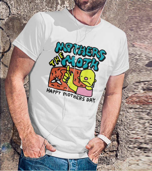 Mothers The Moth Cartoon Character Happy Mothers Day T-Shirt