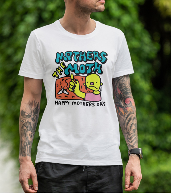 Mothers The Moth Cartoon Character Happy Mothers Day T-Shirt