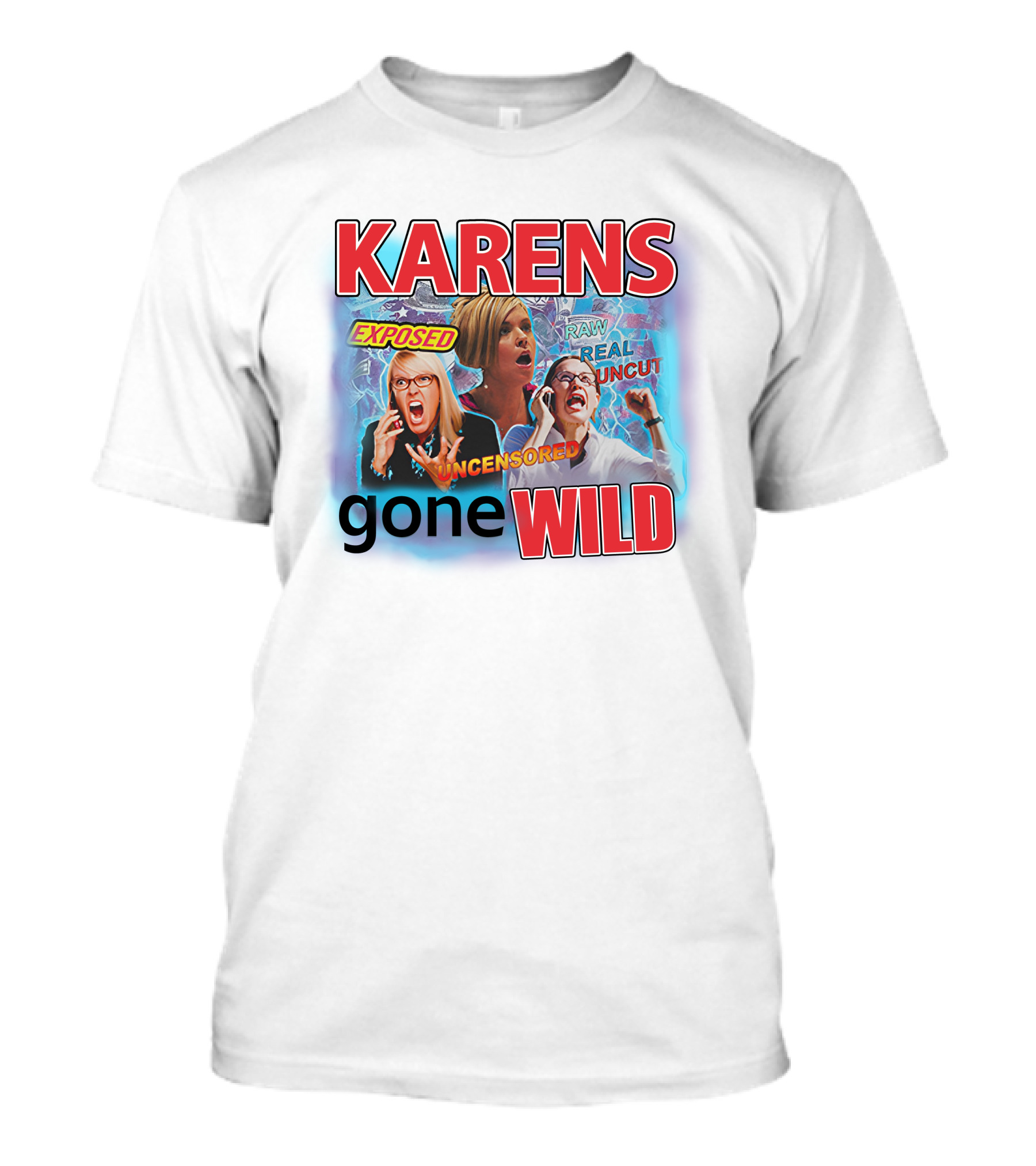 Tim Chantarangsu Karen Exposed Raw Real Uncensored Gone Wild Timothydelag T-Shirt