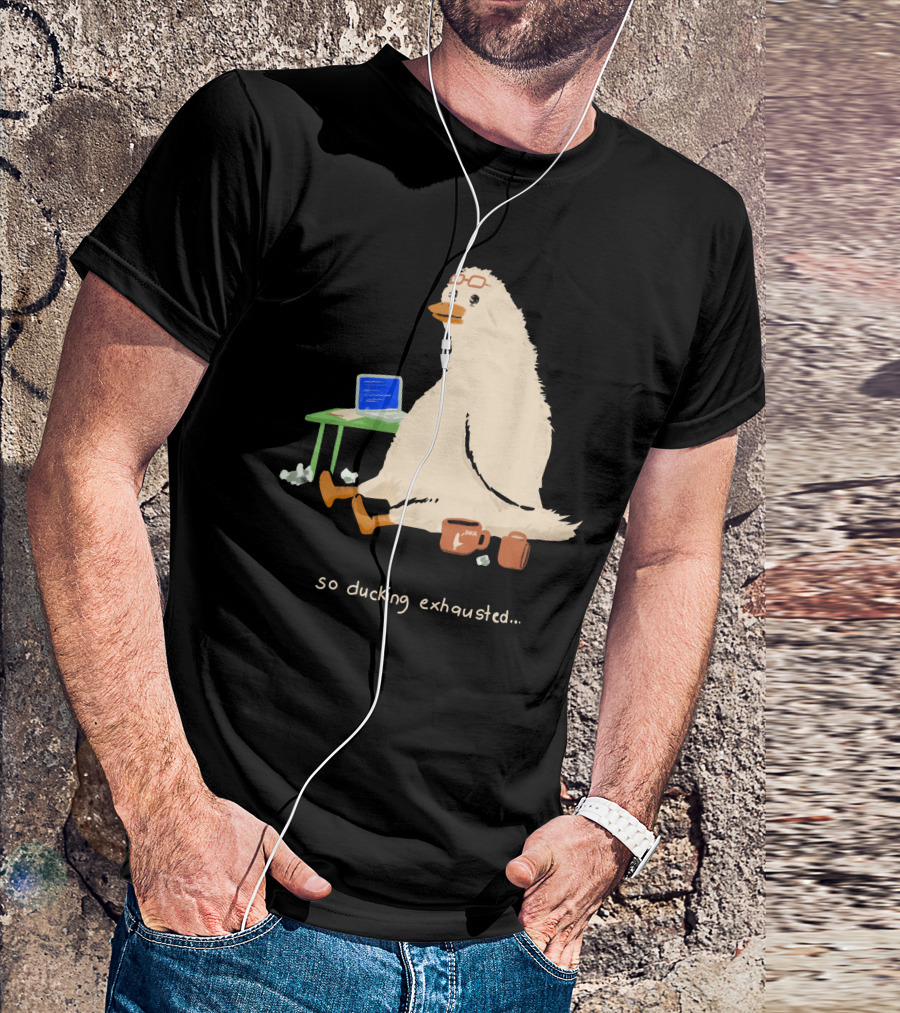 So Ducking Exhausted Coffee Laptop Duck T-Shirt