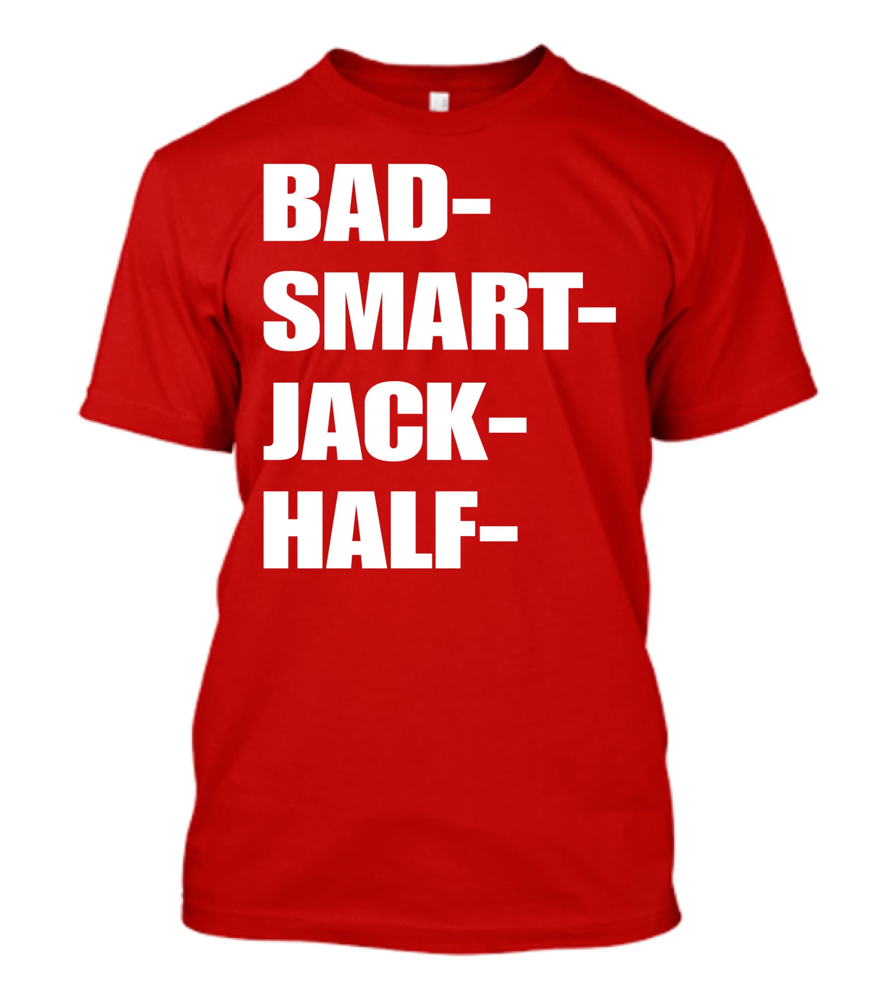 Bad Smart Jack Half T-Shirt