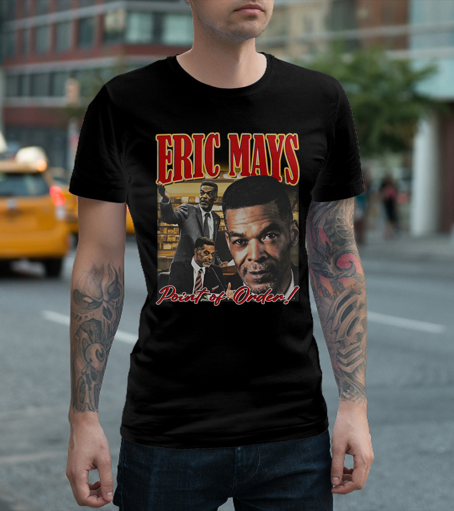 Yesssuhhh Jakefever Eric Mays Point Of Order T-Shirt