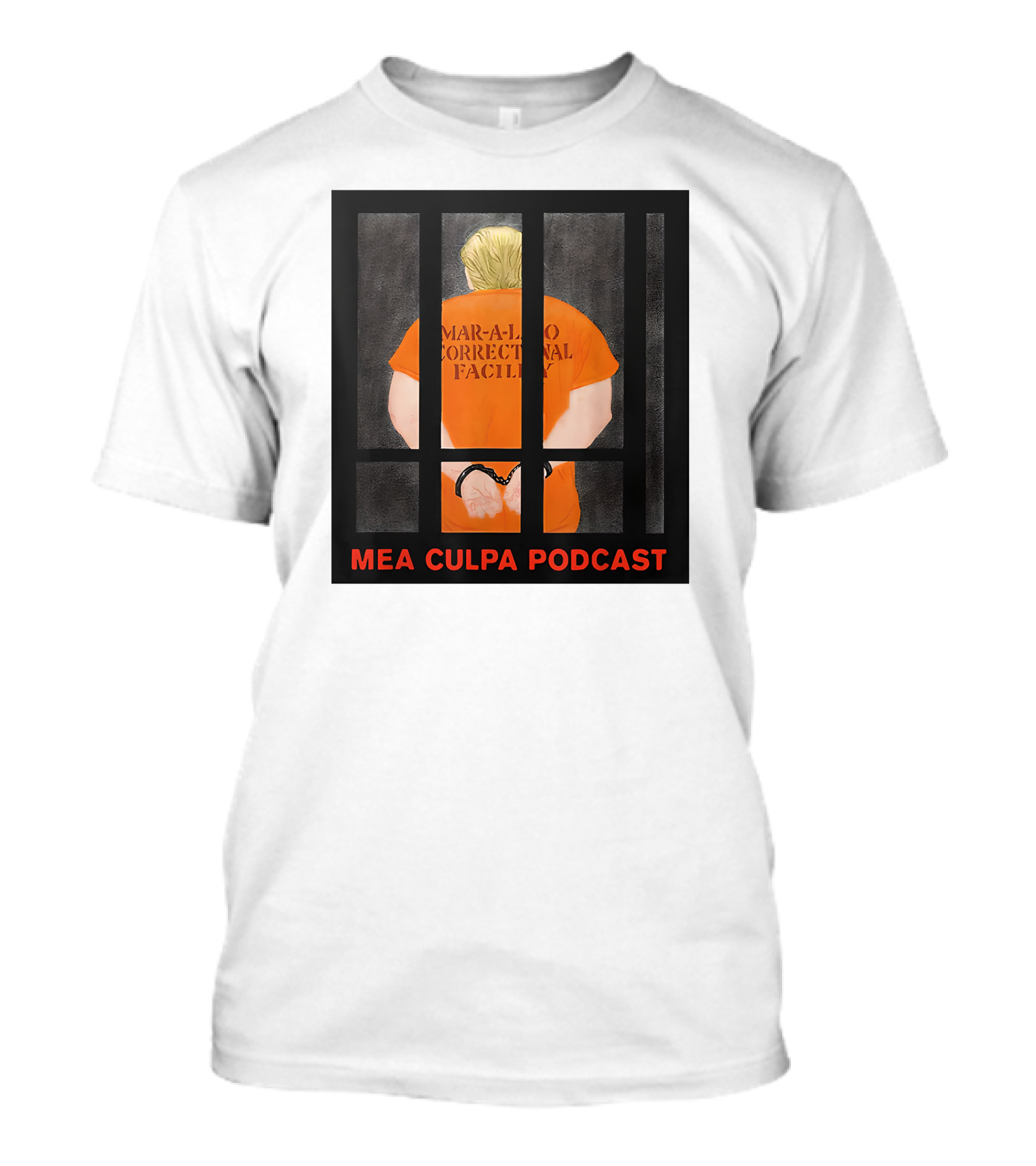 Michael Cohen Trump Mar-A-Lago Correctional Facility Mea Culpa Podcast Prisoner T-Shirt