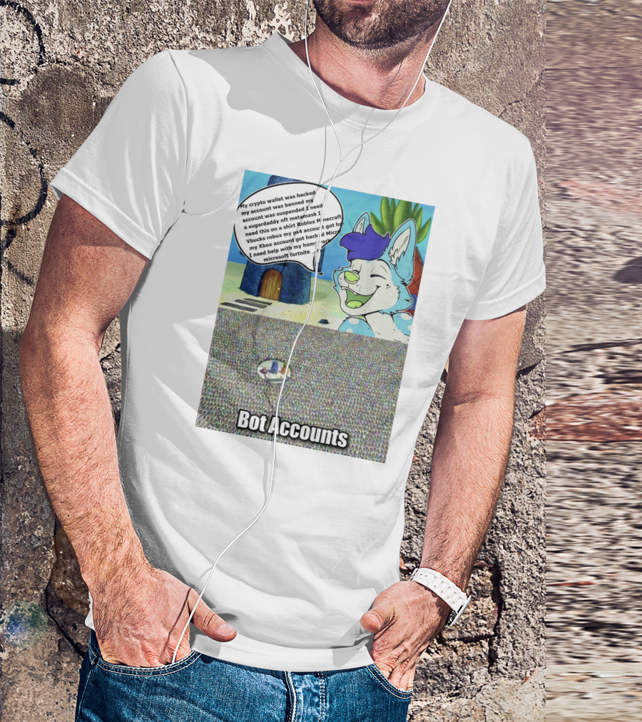 Bluefolf My Crypto Wallet Was Hacked Bot Accounts Reddit Minecraft Xbox Robux Microcoin Fortune T-Shirt